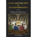 Jung and the Epic of Transformation - Volume 1: Wolfram von Eschenbach's "Parzival" and the Grail as Transformation - Paperback