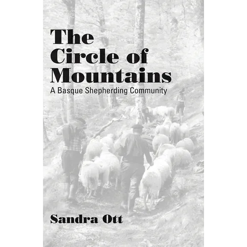 The Circle of Mountains: A Basque Shepherding Community - Paperback