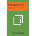 Handwriting Analysis as a Psychodiagnostic Tool: A Study in General and Clinical Graphology - Hardcover