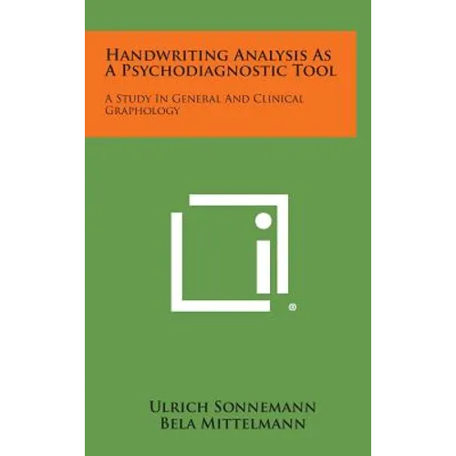 Handwriting Analysis as a Psychodiagnostic Tool: A Study in General and Clinical Graphology - Hardcover