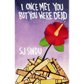 I Once Met You But You Were Dead - Paperback