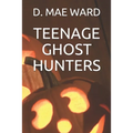 Teenage Ghost Hunters - Paperback