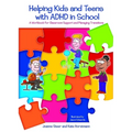 Helping Kids and Teens with ADHD in School: A Workbook for Teachers and Parents on Classroom Support and Managing - Paperback
