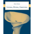 Living, Dying, Grieving: . - Paperback