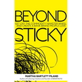 Beyond Sticky: Get Off the Commodity Hamster Wheel and Create a Bank Brand People Love - Paperback