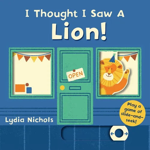I Thought I Saw a Lion! - Board Book