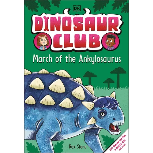 Dinosaur Club: March of the Ankylosaurus - Hardcover