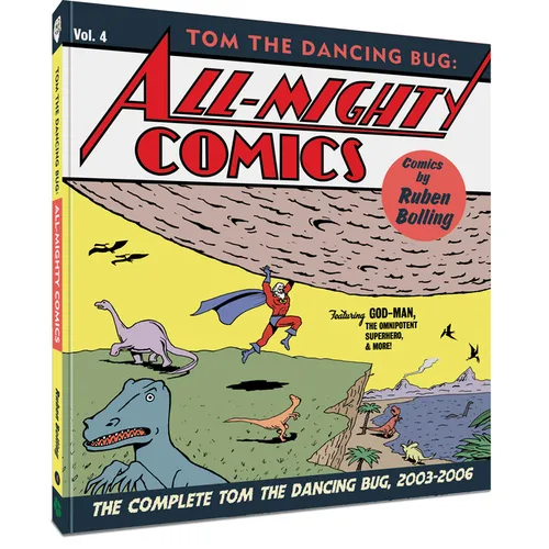Tom the Dancing Bug: All-Mighty Comics: The Complete Tom the Dancing Bug, Vol. 4 2003-2006 - Paperback