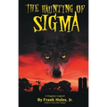 The Haunting of Sigma: A Dogman Legend - Paperback