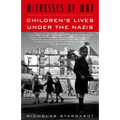 Witnesses of War: Children's Lives Under the Nazis - Paperback