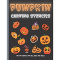 Pumpkin Carving Stencils: 50 Fun Stencils For All Ages and Skills (Halloween Crafts) - Paperback