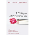 A Critique of Provisionism - Hardcover