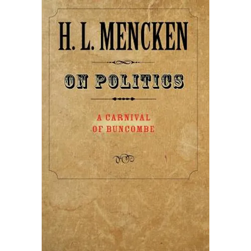 On Politics: A Carnival of Buncombe - Paperback