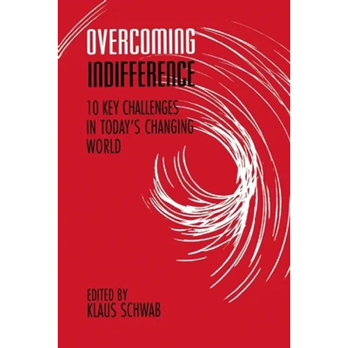 Overcoming Indifference: 10 Key Challenges in Today's Changing World - Paperback