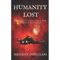 Humanity Lost - Paperback