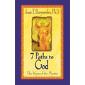 7 Paths to God: The Ways of the Mystic - Paperback