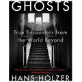 Ghosts: True Encounters with World Beyond - Paperback