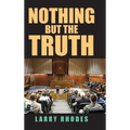 Nothing But The Truth - Hardcover