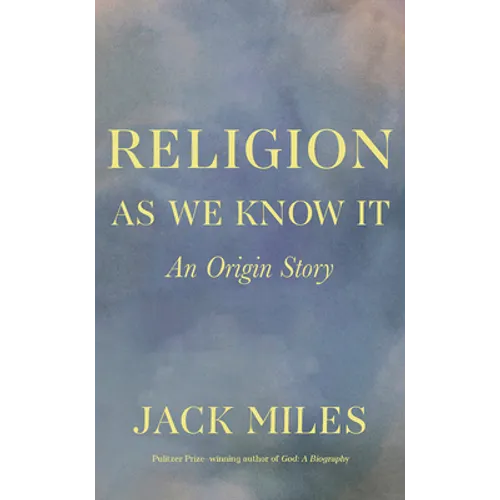 Religion as We Know It: An Origin Story - Paperback
