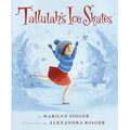 Tallulah's Ice Skates: A Winter and Holiday Book for Kids - Hardcover