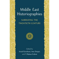 Middle East Historiographies: Narrating the Twentieth Century - Paperback