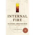 Internal Fire: The Internal Combustion Engine: 1678-1900 - Paperback