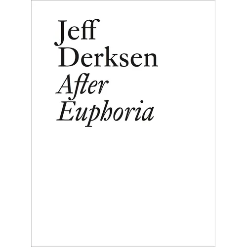 Jeff Derksen: After Euphoria - Paperback
