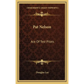 Pat Nelson: Ace Of Test Pilots - Hardcover