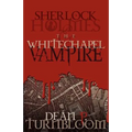 Sherlock Holmes and the Whitechapel Vampire - Paperback