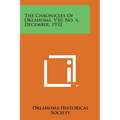 The Chronicles of Oklahoma, V10, No. 4, December, 1932 - Paperback