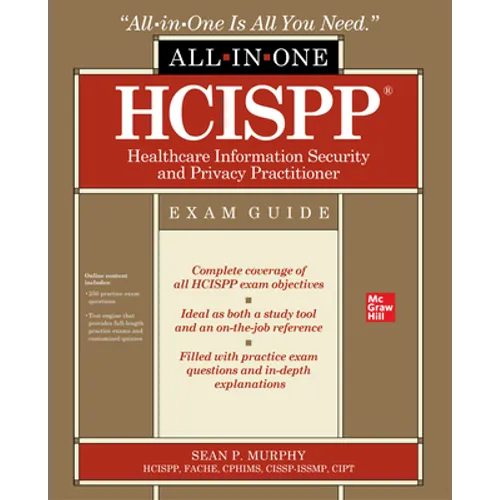 Hcispp Healthcare Information Security and Privacy Practitioner All-In-One Exam Guide - Paperback