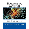 Hadronic Matter: " An Overview " - Paperback