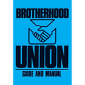 Brotherhood Union Guide and Manual: (Constitution for the Baptist Brotherhood Union) - Paperback
