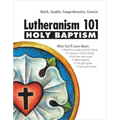 Holy Baptism - Lutheranism 101 - Paperback
