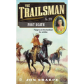 The Trailsman #374: Fort Death - Mass Market Paperbound