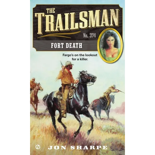 The Trailsman #374: Fort Death - Mass Market Paperbound