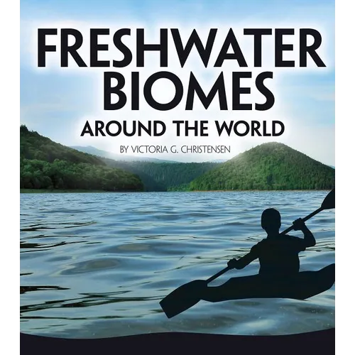 Freshwater Biomes Around the World - Paperback