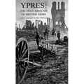 Ypres: The Holy Ground of British Arms - Paperback