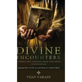 Divine Encounters: Stories and Lessons from The Bible - Inspiring Tales of Faith, Love and Virtue for a Modern World - Hardcover