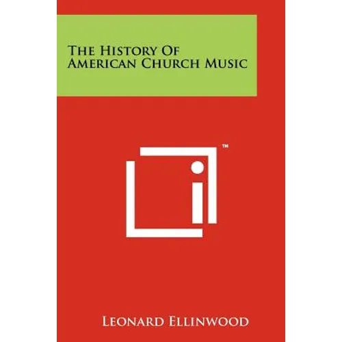The History Of American Church Music - Paperback