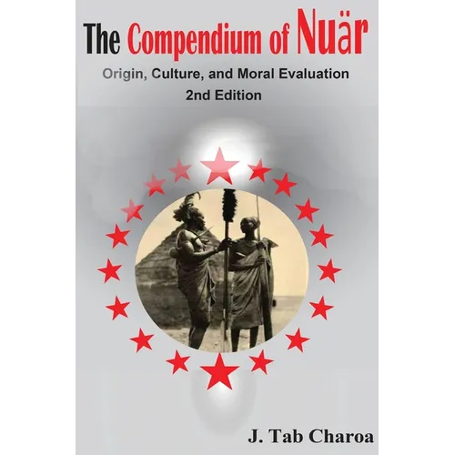 The Compendium of Nuär Origin, Culture, and Moral Evaluation - Paperback