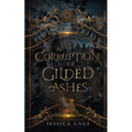 A Corruption of Gilded Ashes - Paperback