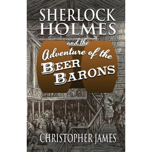 Sherlock Holmes and The Adventure of The Beer Barons - Paperback