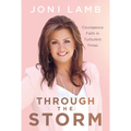 Through the Storm: Courageous Faith in Turbulent Times - Hardcover