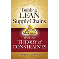 Building Lean Supply Chains with the Theory of Constraints - Hardcover