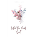 What the Heart Wants - Paperback