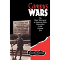 Campus Wars: The Peace Movement at American State Universities in the Vietnam Era - Paperback