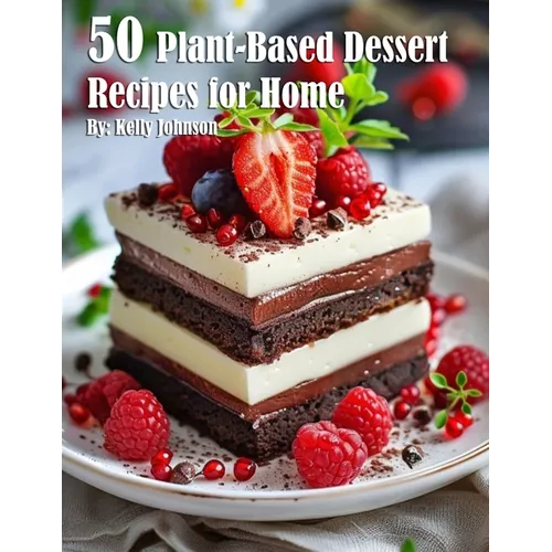 50 Plant-Based Desserts Recipes for Home - Paperback