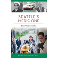 Seattle's Medic One: How We Don't Die - Hardcover