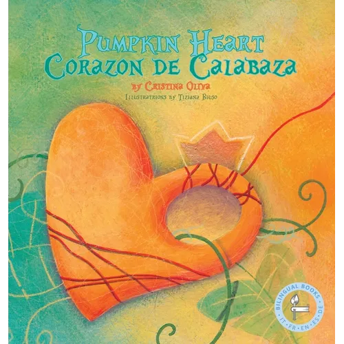Pumpkin Heart: Corazon de Calabaza - Hardcover